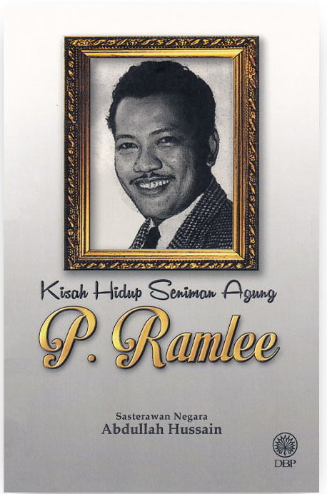 Kisah Hidup Seniman Agung P. Ramlee