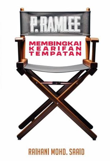 P. Ramlee: Membingkai Kearifan Tempatan